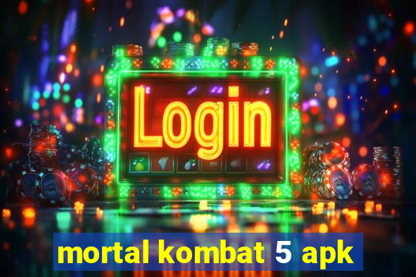 mortal kombat 5 apk